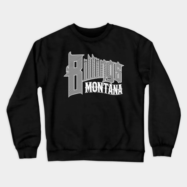 Vintage Billings, MT Crewneck Sweatshirt by DonDota